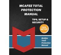 McAfee Total Protection Manual: Tips, Setup & Security