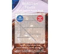 McAllen Texas Word Search Puzzle Book: Think you know McAllen, Texas? Puzzles for Adults, Seniors, Teens and Kids. Perfect for Grandparents, ... Christmas Gifts and Stocking Stuffers.