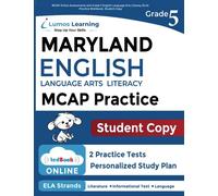 MCAP Online Assessments and Grade 5 English Language Arts Literacy (ELA) Practice Workbook, Student Copy: Maryland Test Study Guide