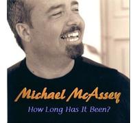 Mcassey, Michael - How Long Has It Been?