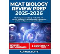 MCAT Biology Review Prep 2025-2026: The Comprehensive Study Guide With 600 Practice Questions + Detailed Answer Explanations to Build Confidence and ... (MCAT Complete Subject Review 2025-2026)