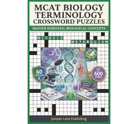 MCAT Biology Terminology Crossword Puzzle Book: 60 Puzzles with 600 Words Mastering Cell Biology, Genetics, Anatomy, Physiology, and Biological ... (Juniper Lane Exam Prep Crossword Series)