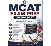 MCAT EXAM PREP 2026-2027: A Complete Strategy Guide with 1,500 Practice Questions with Explanations