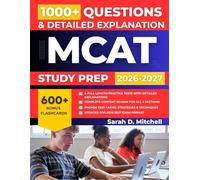 MCAT Exam Prep 2026-2027: Complete Review and Preparation Guide with 4 Full-Length Practice Tests, 1,000+ Practice Questions, and Strategies for All Four Sections