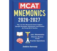 MCAT Mnemonics 2026-2027: The 7-in-One Mnemonics Book, Subject-Specific Strategies, Mnemonics, and Practice for Every MCAT Section
