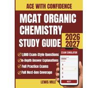 MCAT Organic Chemistry Study Guide 2026-2027: Complete Content Review with 1,000 Practice Questions and Detailed Answer Explanations