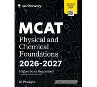 MCAT Physical and Chemical Foundations (2026-2027) (MedBrewery 528 MCAT Prep Series)
