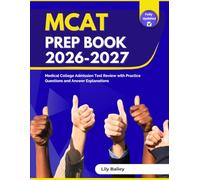 MCAT Prep Book 2026-2027: Medical College Admission Test Review with Practice Questions and Answer Explanations