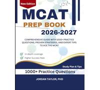 MCAT Prep Book: Comprehensive Guide with 1000+ Practice Questions, Proven Strategies, and Expert Tips to Ace the MCAT