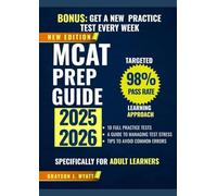 MCAT Prep Guide 2025-2026: Proven Study Methods, Comprehensive Content Review, and 450+ Practice Questions for Confident Test Day Performance
