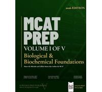 MCAT Prep Volume 1 - Biological & Biochemical Foundations: Master the Molecular and Cel lular Science That Anchors the MCAT (Vortara MCAT Mastery Series)