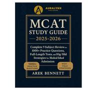 MCAT Study Guide 2025-2026: Complete 7-Subject Review with 1000+ Practice Questions, Full-Length Tests, and High-Yield Strategies for Medical School Admission