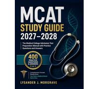 MCAT STUDY GUIDE 2027-2028: The Medical College Admission Test Preparation Manual with Practice Questions and Answers