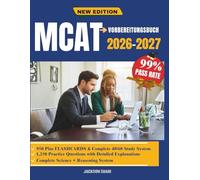 MCAT Vorbereitungsbuch 2026-2027: Ein umfassendes System zum wissenschaftlichen Denken, das entwickelt wurde, um Kernkonzepte stärken, analytische ... in allen getesteten Disziplinen zu maximieren