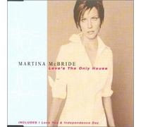 Mcbride, Martina - Love's the Only House