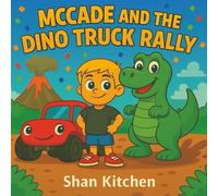 McCade and the Dino Truck Rally