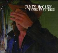 Mccann,James - Where Was I Then (Aust Excl)