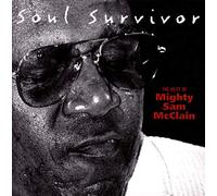Mcclain, Sam -Mighty- - Soul Survivor -Best of-