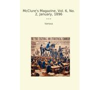 McClure's Magazine, Vol. 6, No. 2, January, 1896 (Classic Books)