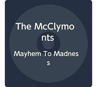 McClymonts - Mayhem To Madness