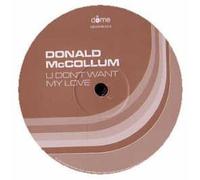 Mccollum - U Dont Want My Love [Vinilo]