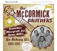 Mccormick Brothers - Tennessee Bluegrass for Home Folks - The Hickory 45s 1954-1962