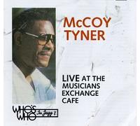 McCoy Tyner - Live At The Musicians Exchange Cafe