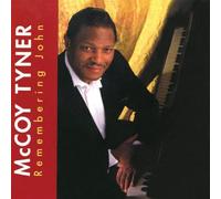 McCoy Tyner - Remembering John