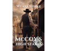McCoy's High Stakes: A Classic Western Novel: 3 (The Outlaw McCoy Classic Western Series)