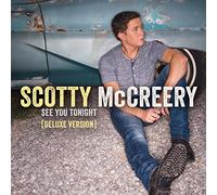 SCOTTY McCREERY - See You Tonight (Deluxe Edition)