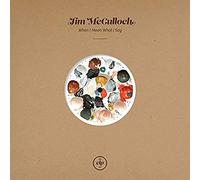 Mcculloch Jim - When I Mean What I Say [Vinilo]