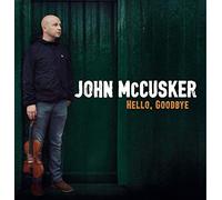 Mccusker,John - Hello, Goodbye