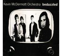 Mcdermott Orchestra, Kevin - Bedazzled