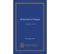 McDonald of Oregon: a tale of two shores