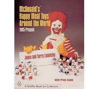 McDonald's Happy Meal Toys Around the World: 1995-Present (A Schiffer Book for Collectors)