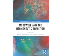 McDowell and the Hermeneutic Tradition (Routledge Studies in American Philosophy)