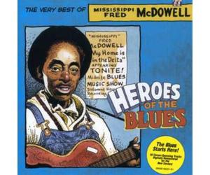 Mcdowell, Fred - Heroes of the Blues -16tr