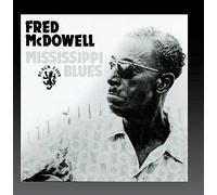 Mcdowell, Fred - Mississippi Blues