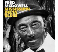 Mcdowell Fred - Mississippi Delta Blues