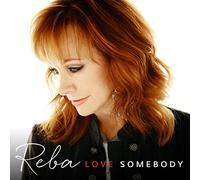 Mcentire Reba - Love Somebody