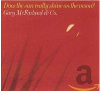 Mcfarland, Gary - Does the Sun Really Shine on the Moon