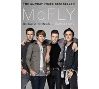 McFly - Unsaid Things...Our Story