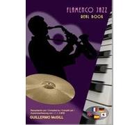 McGILL Guillermo - Flamenco Jazz Real Book (65 Temas)