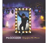 MCGOOZER - SONGS FROM THE MIRROR (DELUXE EDITION)