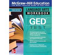 McGraw-Hill Education Language Arts Workbook for the GED Test, Third Edition (TEST PREP)