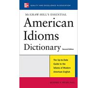McGraw-Hill's Essential American Idioms: Dictionary (NTC FOREIGN LANGUAGE)