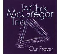The Chris Mcgregor Trio - Our Prayer