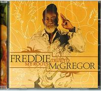 Mcgregor Freddie - True to My Roots
