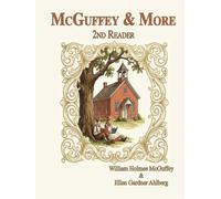 McGuffey & More: Second Reader: Engaging activities in comprehension, visualization, and phonics, coupled with the character-building McGuffey stories ... grades in a classroom or homeschool setting.