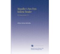 Mcguffey's New First- Eclectic Reader: For Young Learners. V.4